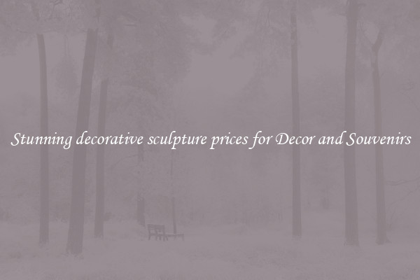 Stunning decorative sculpture prices for Decor and Souvenirs