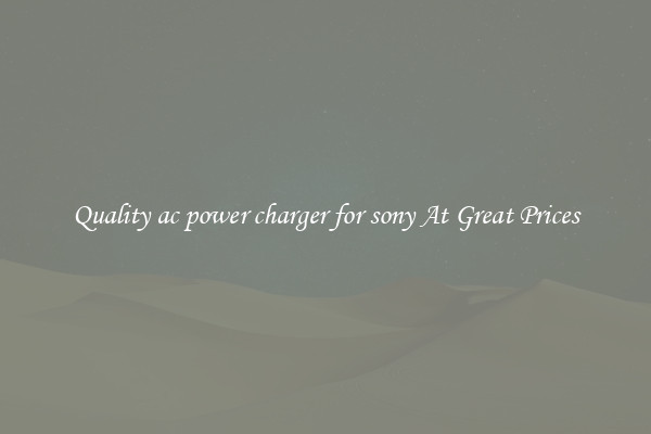 Quality ac power charger for sony At Great Prices