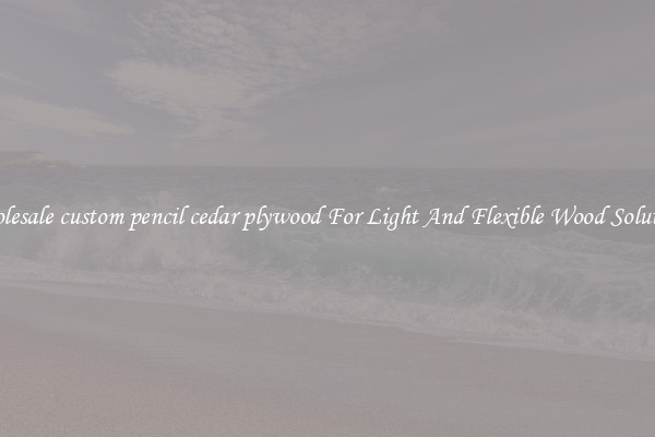 Wholesale custom pencil cedar plywood For Light And Flexible Wood Solutions