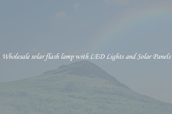 Wholesale solar flash lamp with LED Lights and Solar Panels