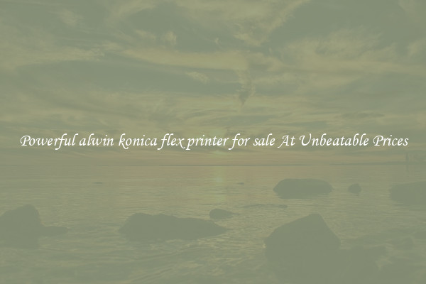 Powerful alwin konica flex printer for sale At Unbeatable Prices