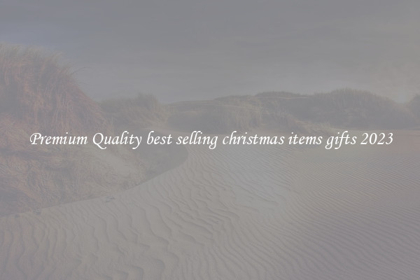 Premium Quality best selling christmas items gifts 2023