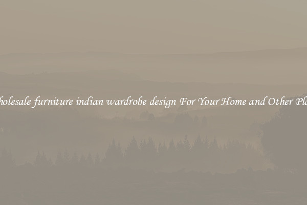 Wholesale furniture indian wardrobe design For Your Home and Other Places