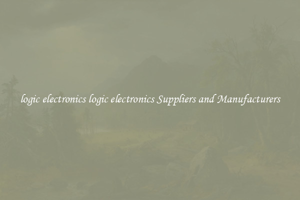 logic electronics logic electronics Suppliers and Manufacturers
