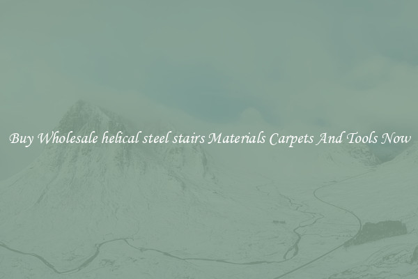 Buy Wholesale helical steel stairs Materials Carpets And Tools Now