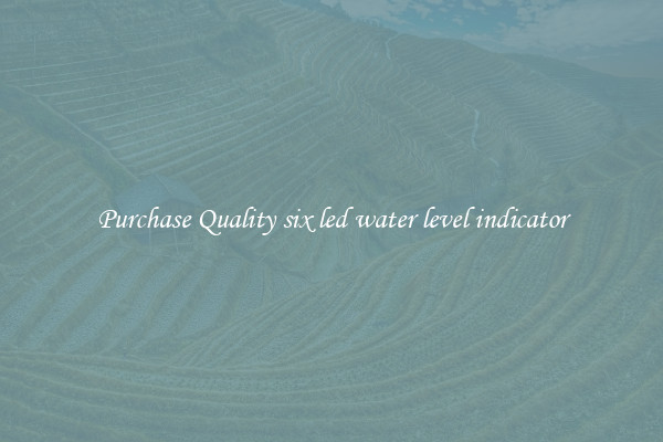 Purchase Quality six led water level indicator