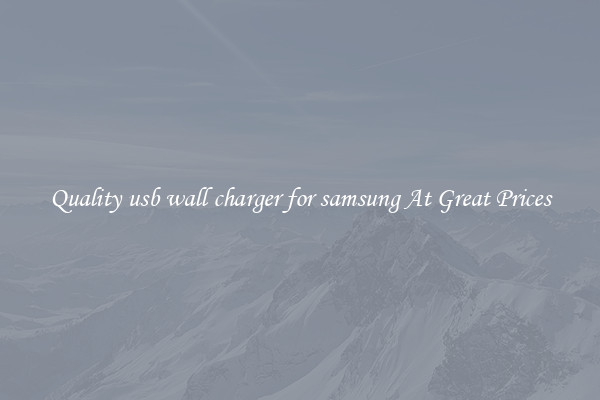 Quality usb wall charger for samsung At Great Prices