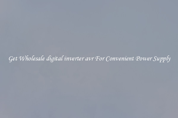 Get Wholesale digital inverter avr For Convenient Power Supply