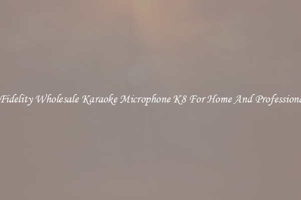 High Fidelity Wholesale Karaoke Microphone K8 For Home And Professional Use