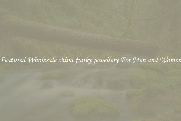 Featured Wholesale china funky jewellery For Men and Women